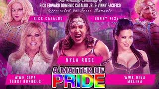 A Matter Of Pride : Divamania [Full Show] Nyla Rose, Melina, Sonny Kiss, Jake Atlas, Terri Runnels