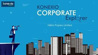 Konexio Corporate Explorer: The Sustainable Paper Powerhouse – Nikita Papers Limited