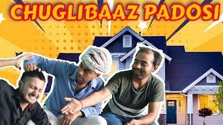 Chuglibaaz Padosi EP 1 | Gt Films production