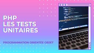 Tutoriel PHP - Les Tests Unitaires