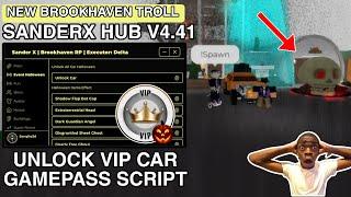 Brookhaven Script SanderX HUB Unlock All Vip Car Gamepass |Hydrogen,Fluxus,Arceus x Mobile