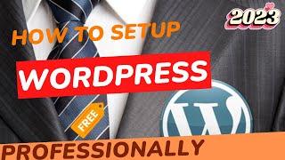 How To Setup WordPress Easily 2023-2024