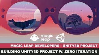 Magic Leap Creators - Building Unity3d project with zero iteration and creating virtual rooms