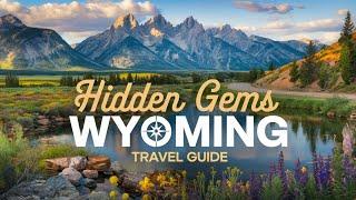 Discover Wyoming's Hidden Gems | A Comprehensive Travel Guide