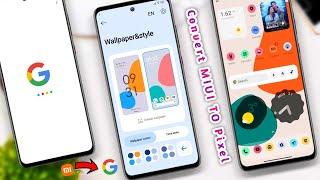 Convert Your MiUi device into Google Pixel Experience No Root, No App | Convert MiUi into Android