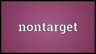 Nontarget Meaning