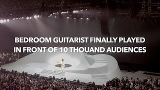 Bedroom guitarist finally played in front of 10 THOUSAND AUDIENCES