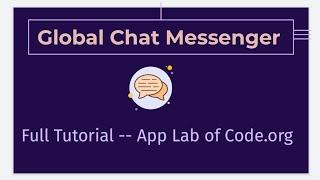 Realtime Global Chat Application I App Lab I Code.org I Full Tutorial