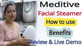 Meditive facial steamer with 2 in 1 benefits || How to use ||  Honest Review