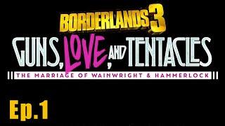 Guns, Love, and Tentacles: The Marriage of Wainwright & Hammerlock | Borderlands 3 DLC