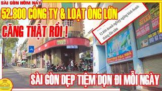 Sài Gòn CĂNG THẬT RỒI! Chưa Dừng Lại 52.800 CTY & LOẠT ÔNG LỚN MỚI DẸP TIỆM / Phố Xá Sài Gòn Hôm Nay