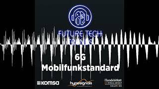 Tech-Trend '6G-Netz': Was bringt der neue Mobilfunk wirklich? - Future Tech Trends