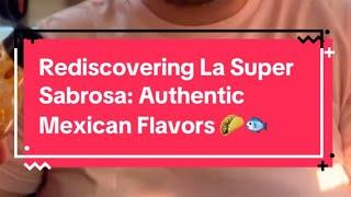 Rediscovering La Super Sabrosa: Authentic Mexican Flavors in Foresthill Texas 