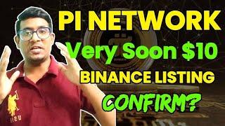 Pi Network Latest Update l Binance Listing l Crypto summit on March 7,2025 l Very Soon $ 10 l