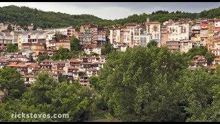 Veliko Tarnovo, Bulgaria: Medieval Capital - Rick Steves’ Europe Travel Guide - Travel Bite