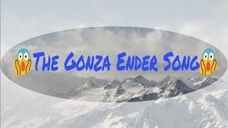 The Gonza Ender Song