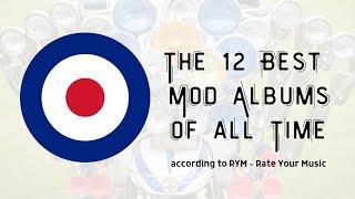 The 12 Best Mod Albums of all Time