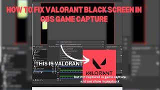 how to fix valorant black screen in obs game capture