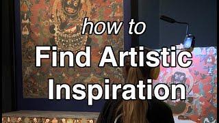 How to Find Artistic Inspiration