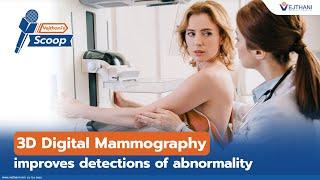 3D Digital Mammography Improves Detections of  Breast Abnormality