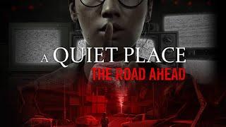 A Quiet Place - The Road Ahead Gameplay #5