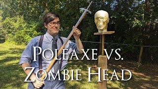 Poleaxe vs. Zombie Head