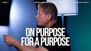 On Purpose, For a Purpose | Online Campus Experience