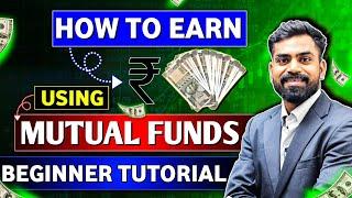 Mutual Funds for Beginners | How to Earn Money Using Mutual Funds