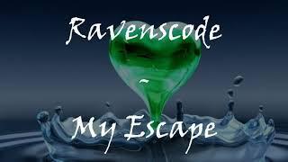 Ravenscode - My Escape Lyrics