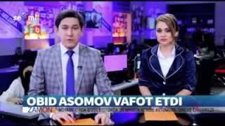 Obid Asomov vafot etdi Televideniyada gapirishdi