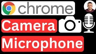 How to Allow Google Chrome to Access Your Camera and Microphone - Easy to Follow