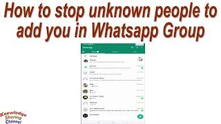 How to stop unknown people to add you in Whatsapp Group