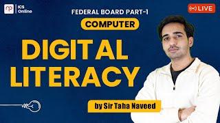 FBISE | Comp Part 1 | Digital Literacy | Lecture 1 | Sir Taha Naveed