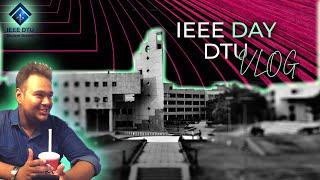 IEEE Day DTU VLOG | DTU's Biggest Tech Society | Offline Event at DTU | DTU Tour