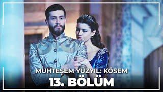 Muhteşem Yüzyıl: Kösem 13.Bölüm (HD)