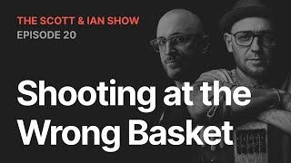 Shooting at the Wrong Basket | EP20 | The SBL Podcast #154