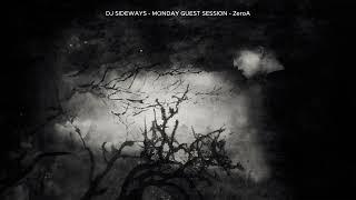 DJ SIDEWAYS - MONDAY GUEST SESSION - ZeroA