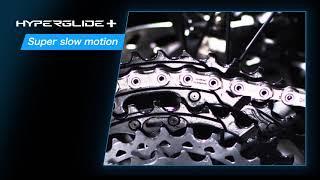 Shimano Hyperglide+:  slow motion