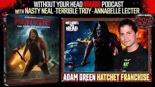 Without Your Head with Adam Green creator of the Hatchet franchise!