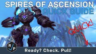 Spires of Ascension - Quick Guide - Normal - Shadowlands Alpha