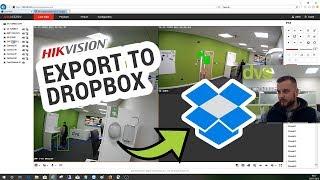 EXPORT TO EXTERNAL CLOUD STORAGE ON A HIKVISION DVR