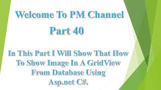 How To Show Image In A Grid View From Database Table Using Asp.net C#.