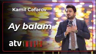 Kamil Cəfərov - Ay balam