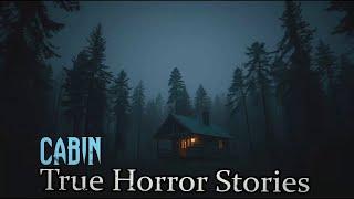 4 TRUE Creepy Cabin Horror Stories