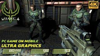 PC GAMES ON MOBILE⼁QUAKE 4 MOBILE V1.1.0.17⼁NOT ON PLAYSTORE⼁MISSION 1 - ULTRA GRAPHICS GAMEPLAY