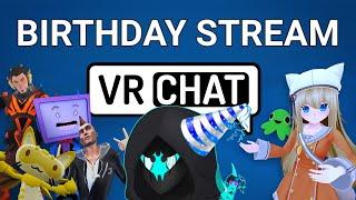 VRCHAT BIRTHDAY STREAM WITH FRIENDS