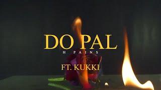 Do Pal - H Pains | ft. Kukki | Dev next level | Official lyrical video | Album: Mai aur tum