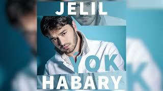 Jelil - Ŷürek gysŷar (Habary ÿok albom official audio 2022)