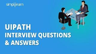 UiPath Interview Questions And Answers | RPA Interview Questions And Answers 2021 | Simplilearn