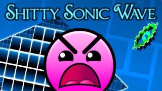 Geometry Dash - 'Sh*tty Sonic Wave' 100% Complete.